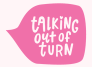 Talking Out Of Turn Coupon Codes
