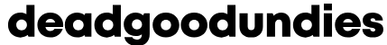 Dead Good Undies