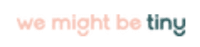 We Might Be Tiny Coupon Codes